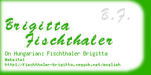 brigitta fischthaler business card